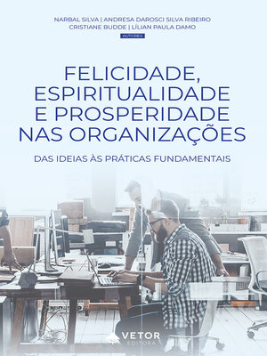 cover image of Felicidade, espiritualidade e prosperidade nas organizações
